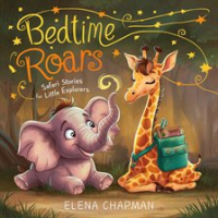 Bedtime Roars by Chapman, Elena